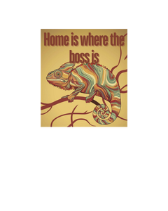 Home Is Where The Boss Is